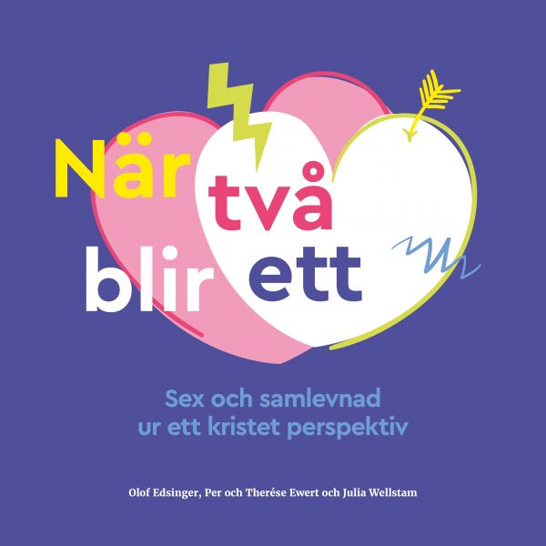När två blir ett: Sex och samlevnad ur ett kristet perspektiv